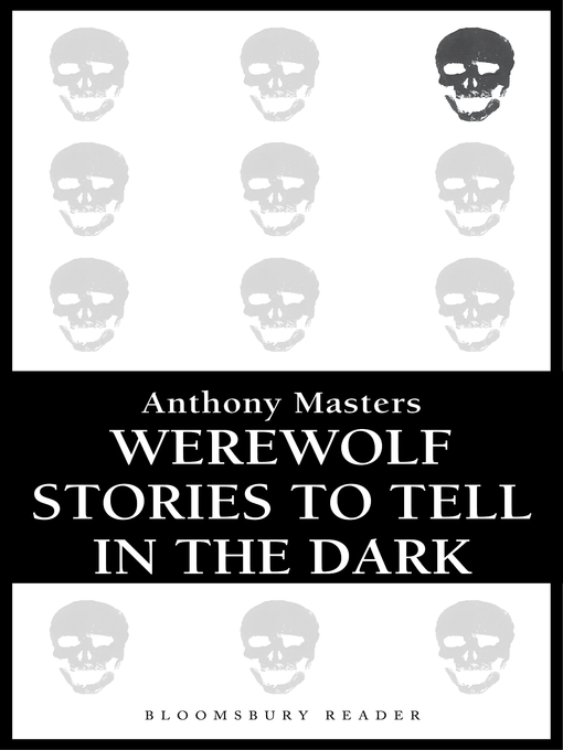 Title details for Werewolf Stories to Tell in the Dark by Anthony Masters - Available